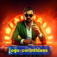 jogo corinthians vai passar aonde